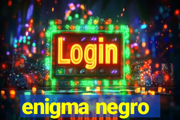 enigma negro